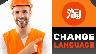 HOW TO CHANGE LANGUAGE IN TAOBAO APP 2024 FULL GUIDE [upl. by Elimay]