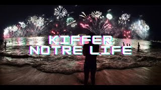 Justin  Kiffer Notre Life  Clip Officiel [upl. by Reham]