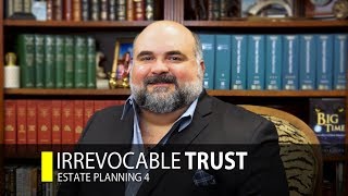 Estate Planning Irrevocable Trust Part 4 [upl. by Eiromem]