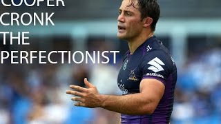 Cooper Cronk  The Perfectionist [upl. by Ahsinert]