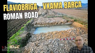 Rediscovering Lost Roman Roads FROM FLAVIOBRIGA TO VXAMA BARCA [upl. by Adriene]