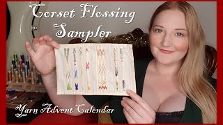 Corset Flossing Sampler Using the DeVere Yarns Advent Calendar  Vlogmas Part 1 [upl. by Kahaleel]