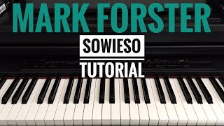 Mark Forster  Sowieso  Piano Tutorial mit Noten amp Akkorden  Klavier Lernvideo by Tobias Rößler [upl. by Unders]