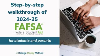 202425 FAFSA Walkthrough and Demo for High School Seniors [upl. by Marola]