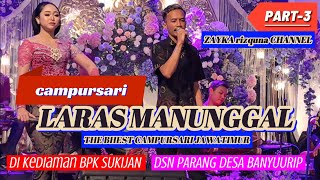 CAMPURSARI FULL LARAS MANUNGGALPART3DI KEDAMAN BPK SUKIJAN IBU MARYATIN DSN PARANG BANYUUREP [upl. by Voletta]