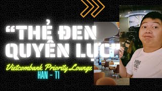 AIRPORT LOUNGE  Dùng thẻ đen quyền lực tại Vietcombank Priority Nội Bài  ga quốc nội T1 2024 [upl. by Wilmette]