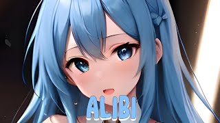 Nightcore  Alibi Far Out Remix Lyrics [upl. by Phineas]