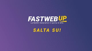 Fastweb UP  La NeXXt Generation ti porta in alto [upl. by Dlabihcra]