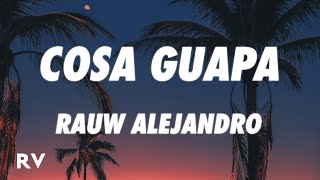 Rauw Alejandro  Cosa Guapa LetraLyrics [upl. by Naud]