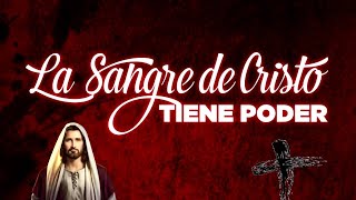 ORACION ALA SANGRE DE CRISTO  Oraciones Poderosas de Protección [upl. by Seto]