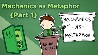 Mechanics as Metaphor  I How Gameplay Itself Tells a Story  Extra Credits [upl. by Euqinna892]