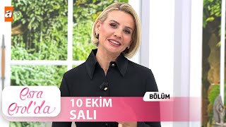 Esra Erolda 10 Ekim 2023  Tek Parça [upl. by Gentille]