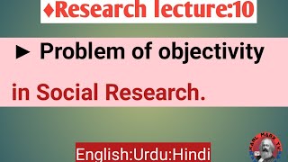 Lec10 Problem of objectivity in Social Research sociologylecture IN English Urdu Hindi [upl. by Bello]