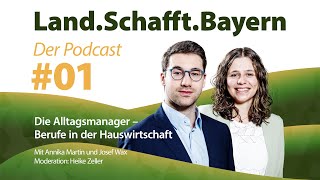 LandSchafftBayern  Der Podcast Folge 1 Die Alltagsmanager  Berufe in der Hauswirtschaft [upl. by Ennael]