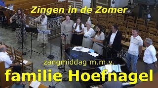 Zingen in de Zomer zangmiddag met familie Hoefnagel [upl. by Leiram820]