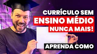 Como fazer currículo sem Ensino Médio [upl. by Gnivre494]