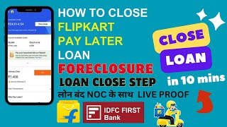 Flipkart pay later foreclosure Flipkart pay later loan foreclosureFlipkart pay later loan close [upl. by Tlihcox]