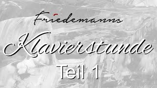 Friedemanns KlavierstundeTeil 1 [upl. by Trebo]