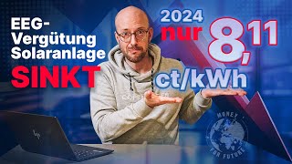 EEGEispeisevergütung 2024 für Solaranlagen sinkt Ab 0102 nur noch 811 ctkWh [upl. by Sukramaj]