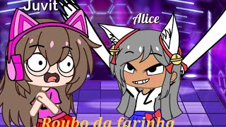 😱 História do Gacha meme Juvit e Alice e o roubo da farinha 😱 [upl. by Allenrac]