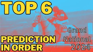 GRAND NATIONAL TIPS 2024  PREDICTING THE TOP 6 IN ORDER grandnational horseracing [upl. by Yaluz579]