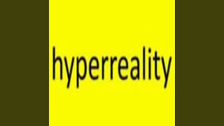 Hyperreality MEO [upl. by Brott428]