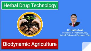 Biodynamic Agriculture ll Good Agricultural Practices ll Herbal Drug Technology ll Part I [upl. by Airahs]