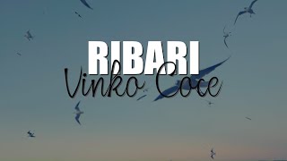 Vinko Coce  Ribari Official video lyric [upl. by Aisak693]