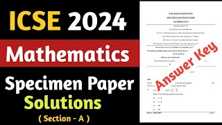 ICSE 10 Maths Specimen Paper 2024 Solution  ICSE Class 10 Maths Specimen Question Paper 2024 [upl. by Shanly]