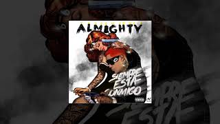 Almighty  Siempre Esta Conmigo  Official Audio [upl. by Bbor706]