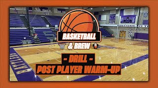 DRILL Post Player Warm Up  Basketball and Brew Podcast [upl. by Given]