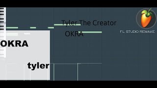 Tyler The CreatorOkraFL Studio remake [upl. by Anneehs]