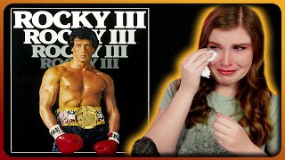 ROCKY III brought ALL the tears  First time watching [upl. by Vaientina515]