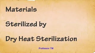 Materials sterilized by DRY HEAT STERILIZATION [upl. by Ayhdnas273]