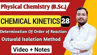 Ostwald Isolation Method  Determination Of Order of Reaction  Chemical Kinetics BSc 1st Year [upl. by Jemine]