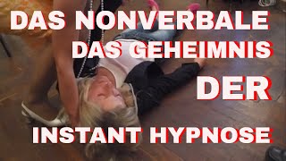 Das Nonverbale  das Geheimnis der Instant Hypnose 🇩🇪 [upl. by Eledoya]