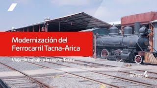 Impulsando la modernización del Ferrocarril TacnaArica [upl. by Andria545]