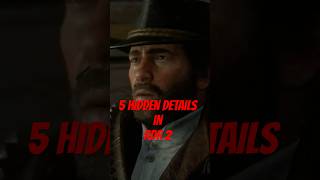 5 HIDDEN Details in Red Dead Redemption 2 Part 01 rdr2 shorts [upl. by Ingelbert]