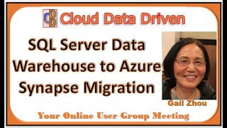 SQL Server Data Warehouse to Azure Synapse Migration  Gail Zhou [upl. by Polky]