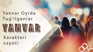 Yanvar oyida tugilganlar xaqida Xarakteri xayoti [upl. by Aivek168]