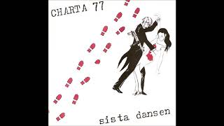 Charta 77 ‎ – Sista Dansen FULL ALBUM 1985 [upl. by Muiram]