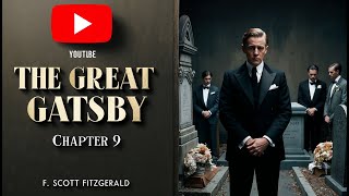 The Great Gatsby  Chapter 9 The Epilogue and Reflection  Audiobook Narration by Kara Shallenberg [upl. by Elwee]