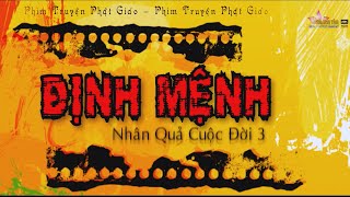 Nhân Quả Cuộc Đời 3  Định Mệnh  Phim Hay Về Luật Nhân Quả [upl. by Ymme647]