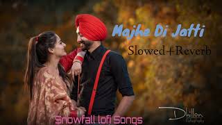 MAJHE DI JATTI SLOWED REVERB  Kanwar Chahal  punjabi songs trending support [upl. by Merth]