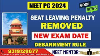 NEET PG 2024 🔥 Seat Leaving Penalty Removed 🔥 New Exam Date to be announced by 5th July neetmentor [upl. by Suedama]