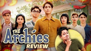 The Archies Movie Review 🤔  Suhana  Khushi  Agastya  Vedang  Mihir  Dot  Yuvraj [upl. by Kirshbaum]