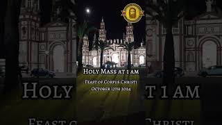 Corpus Christi 2024  Holy Mass at 1 AM at the Cathedral Basilica of Our Crowned Mother of Palmar [upl. by Ymeon]