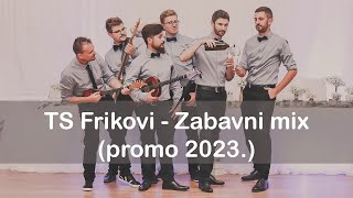 FRIKOVI  Zabavni mix promo 2023 [upl. by Amitaf]