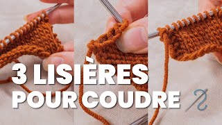 Les 3 mailles lisières incontournables pour des coutures impeccables [upl. by Mahau]