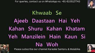 Ajeeb Dastan Hai Yeh Karaoke With Scrolling Lyrics [upl. by Anirbaz]